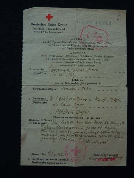 KM: Red Cross letter from parents, KM's last communication from his parents, dated July 19, 1942 but received by KM a month later, on August 25 1942. His parents were deported to Minsk on July 20, 1942 and were killed three or four days later. Text reads: "Ihr Lieben, vor der Abreise innigste Grüße. Bleibt gesund. Gedenkt unser. Für Dich, lieber Junge, herzliche Geburtstagswünsche. Sei fleißig, mache Deiner Umgebung Freude. Vati, Mutti”[Our dear ones, before our departure we are sending our most loving regards. Stay healthy. Think of us. For you, dear boy, loving birthday wishes. Work hard and please those who surround you. Vati, Mutti]